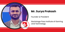 Interview Mr Surya Prakash Founder and President at Backstage Pass Institute of Gaming and Technology